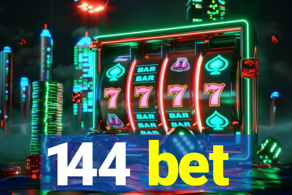 144 bet